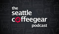 Seattle Coffee Gear Podcast logo featuring the show title text over a coffee-themed background