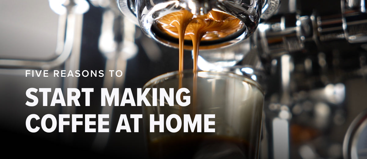 5 Reasons to Start Making Coffee at Home - Seattle Coffee Gear